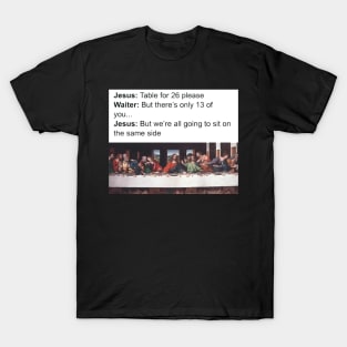 Jesus funny meme T-Shirt